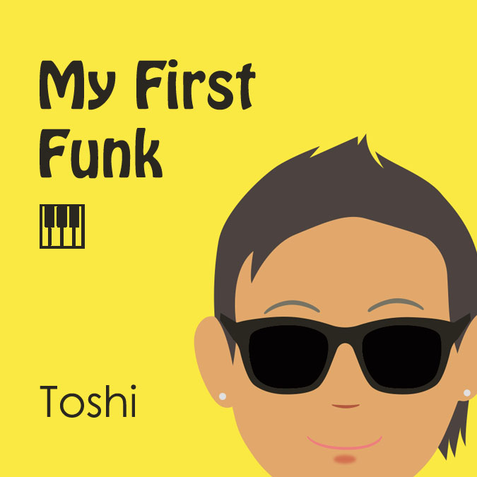 My First Funk by Toshi