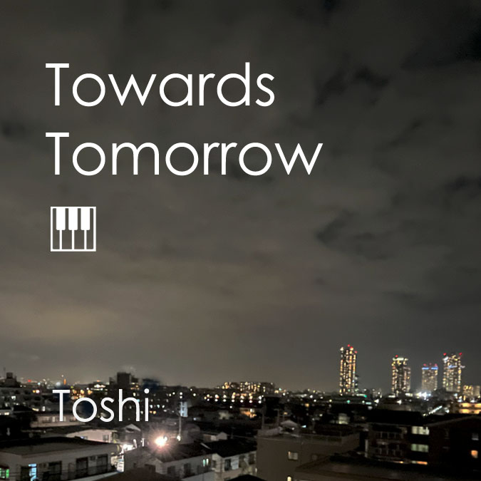 Towards Tomorrow by Toshi